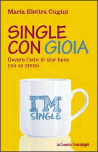 Single_Con_Gioia_Ovvero_L`arte_Di_Star_Bene_Con_Se_Stessi_-Cugini_M._Elettra